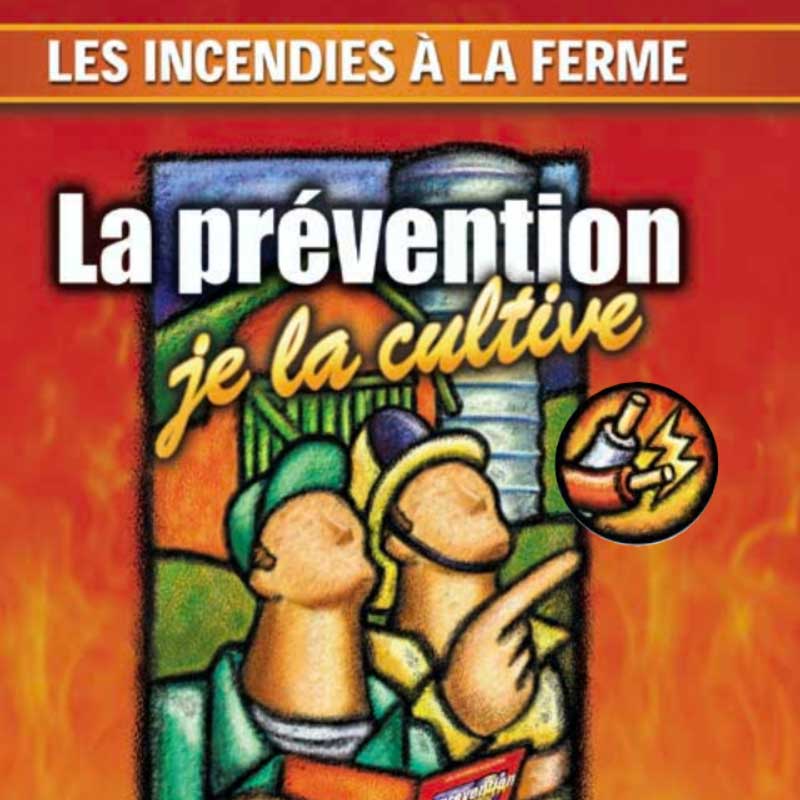 Les incendies à la ferme - La prévention je la cultive